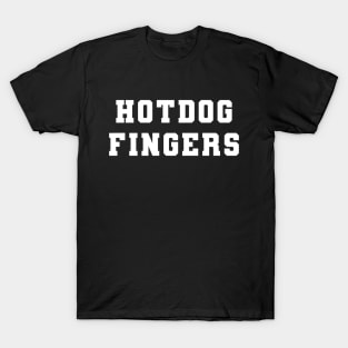 Hotdog Fingers T-Shirt